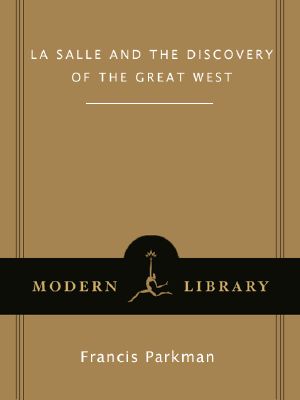 La Salle and the Discovery of the Great West