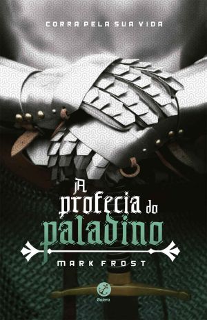 A Profecia Do Paladino - a Profecia Do Paladino - Vol. 1