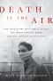 Death in the Air- The True Story of a Serial Killer, the Great London Smog, and the Strangling of a City