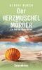 Der Herzmuschelmörder: Ostseekrimi (Ein Fall für Molly Bleck 1) (German Edition)