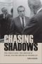 Chasing Shadows · the Nixon Tapes, the Chennault Affair, and the Origins of Watergate