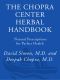 The Chopra Center Herbal Handbook