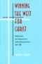 Winning the West for Christ · Sheldon Jackson and Presbyterianism on the Rocky Mountain Frontier, 1869 1880