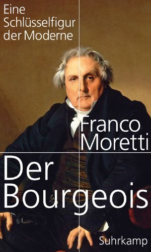 Der Bourgeois · Eine Schlüsselfigur der Moderne