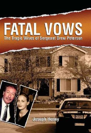 Fatal Vows - Drew Peterson