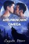 An Unknown Omega · A Cambio Cliffs Wolf Pack MPreg Romance