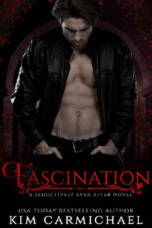 Fascination · A Modern Romance Inspired by Beauty and the Beast (Seductively Ever After Book 3)