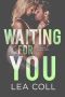 Waiting for You: A Best Friend's Brother Small Town Romance (Annapolis Harbor Book 6)