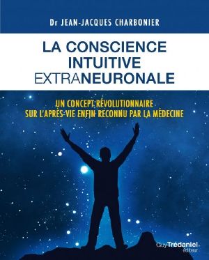 La Conscience Intuitive Extraneuronale