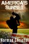 America's Sunset · A Post Apocalyptic Fight for Survival