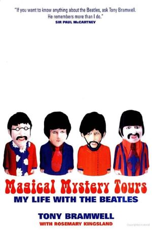 Magical Mystery Tours · My Life With the Beatles