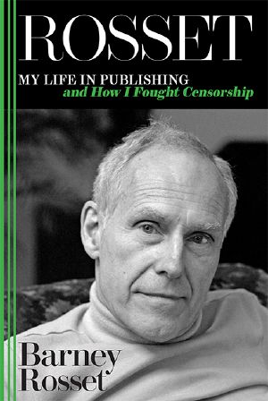 Rosset · My Life in Publishing and How I Fought Censorship