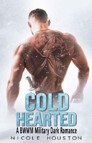 Cold Hearted · A BWWM Military Dark Romance