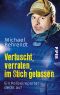 Vertuscht, verraten, im Stich gelassen · Ein Polizeireporter deckt auf