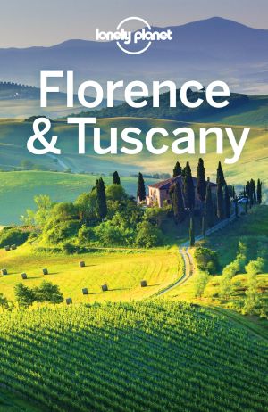 Lonely Planet Florence & Tuscany