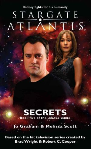 STARGATE ATLANTIS · Secrets (Book 5 in the Legacy series)