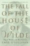 The Fall of the House of Wilde