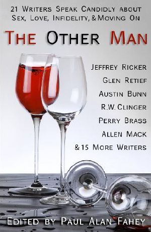 The Other Man · 21 Writers Speak Candidly About Sex, Love, Infidelity, & Moving On