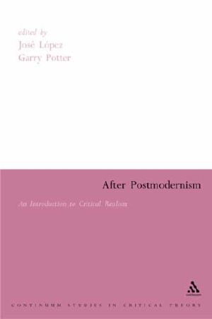 After Postmodernism · An Introduction to Critical Realism