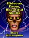 Hideous Faces, Beautiful Skulls · Tales of Horror and the Bizarre