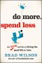 Do More, Spend Less