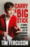 Carry a Big Stick · A Funny, Fearless Life of Friendship, Laughter and MS