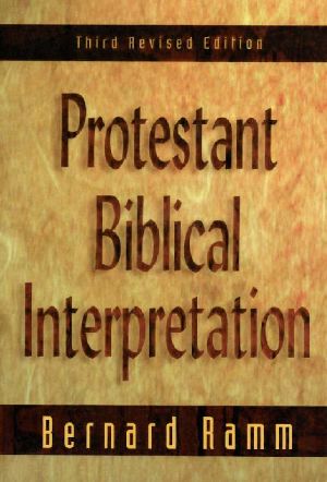 Protestant Biblical Interpretation · A Textbook of Hermeneutics