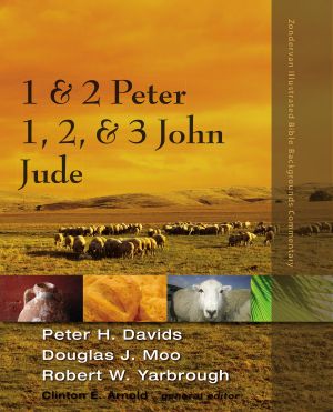 1 and 2 Peter, Jude, 1, 2, and 3 John (Zondervan Illustrated Bible Backgrounds Commentary)