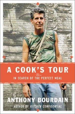 A Cook's Tour: In Search of the Perfect Meal