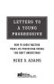 Letters to a Young Progressive: How to Avoid Wasting Your Life Protesting Things You Don't Understand