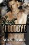 Almost Goodbye: (A forbidden romance) (Cruel Fate Duet Book 1)