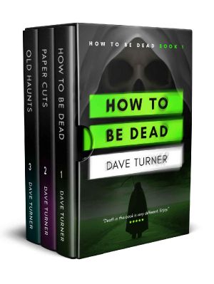 How To Be Dead Books 1 - 3