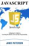 JavaScript · A Beginner's Guide to Learning the Basics of Javascript Programming!