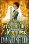 The Art of Catching a Marquess · A Historical Regency Romance Novel