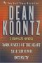 Dean Koontz Three Complete Novels · Dark Rivers of the Heart/Intensity/Sole Survivor