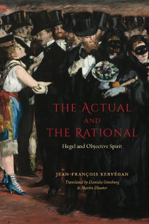 The Actual and the Rational · Hegel and Objective Spirit, Hegel and Objective Spirit