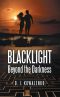 BlackLight: Beyond the Darkness