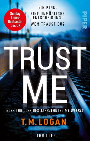 Trust Me · Ein Kind. Eine unmögliche Entscheidung. Wem traust du_