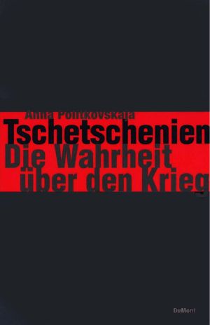 Tschetschenien · Die Wahrheit über den Krieg