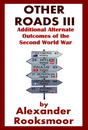 Other Roads III · Additional Alternate Outcomes of the Second World War