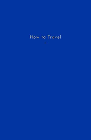 How to Travel