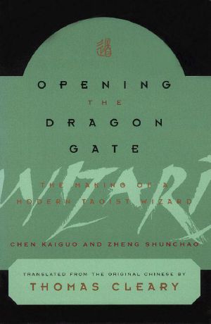 Opening the Dragon Gate · The Making of a Modern Taoist Wizard