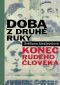 Doba Z Druhé Ruky · Konec Rudého Člověka