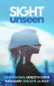 Sight Unseen · A Collection of Five Anonymous Novellas