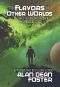 The Flavors of Other Worlds: 13 Science Fiction Tales from a Master Storyteller