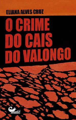 O crime do Cais do Valongo