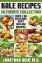 Kale Recipes · the Ultimate Collection - Over 100 Delicious & Best Selling Recipes