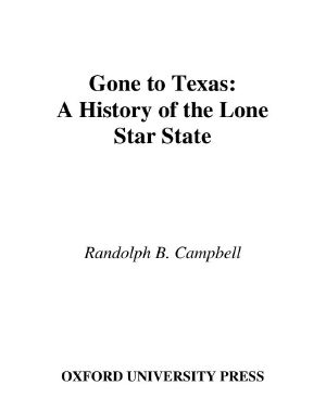 Gone to Texas A History of the Lone Star State