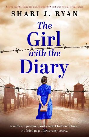 The Girl with the Diary: Utterly heartbreaking and unputdownable World War Two historical fiction (Last Words Book 1)