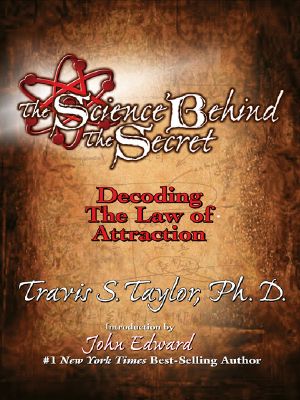 The Science Behind the Secret-Decodiong the Law of Attraction